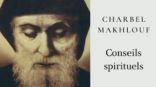 Charbel Makhlouf  Conseils spirituels [upl. by Fadil]