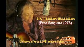 BRUTTISSIMA BELLISSIMA Fred Bongusto 1978 LIVE chitarra e voce [upl. by Nonnair]