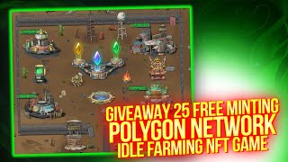 GIVEAWAY 25 FREE MINTING  Bagong Farming Idle NFT Game sa Polygon  Mint on Mars [upl. by Mistrot]