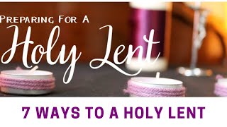 7 WAYS TO PREPARE FOR A HOLY LENTPREPARING FOR LENT 2024 [upl. by Adoree]