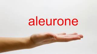 How to Pronounce aleurone  American English [upl. by Winter]