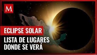 Esta es la lista de lugares en México donde se oscurecerá por completo durante el eclipse solar [upl. by Adallard]