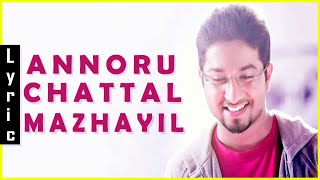 Annoru Chattal Mazhayil Lyrics  manoharan  MANOHARAN Ft Vineeth Sreenivasan Lyrics [upl. by Nonac]