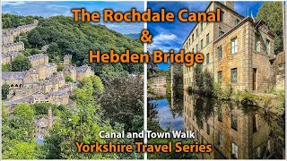 Hebden Bridge amp Rochdale Canal  Walk around beautiful Hebden Bridge Yorkshire [upl. by Karine]