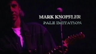 MARK KNOPFLER  PALE IMITATION Bonus track [upl. by Nedloh918]