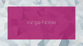 Jorge Noble  appearance [upl. by Amapuna541]