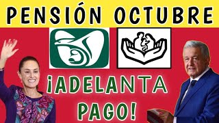 SE ADELANTA PENSIÓN OCTUBRE PENSIONADOS IMSS E ISSSTE PROXIMO PAGO en SEPTIEMBRE ¡YA 2024❤️ [upl. by Kirre]