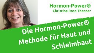 Die HormonPower® Methode für Haut und Schleimhaut [upl. by Akiam]