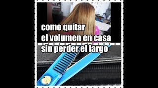 quita el volumen y entresacar el cabello en casa fácil de hacer¡¡¡ [upl. by Kirred837]