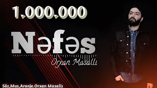 Orxan Masalli Nefes 2023 Yeni Orjinal Music\Remx [upl. by Etana517]