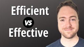 Learn English Difference between Efficient VS Effective  and Efficiency VS Effectiveness [upl. by Hiroshi]