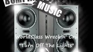 World Class Wreckin Cru feat Michelle  Turn Off The Lights [upl. by Robyn]