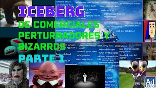 iceberg de comerciales perturbadores y bizarros [upl. by Gnihc]