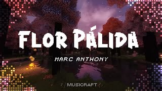 Marc Anthony  Flor Pálida LetraLyrics [upl. by Nagiam]