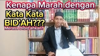 Kenapa Marah dengan Kata Kata Bidah Meras Dibidahkan ustadz Anwar Jailani SHum MPd [upl. by Ninette]