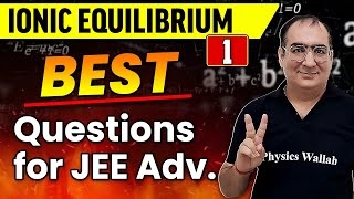 Different Types of Ionic Solutions  Best Questions for JEE Advanced  Ionic Equilibrium 01 [upl. by Acirtal]