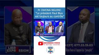 Pr OWONA NGUINI  quotLe président Paul Biya est toujours au contrôlequot [upl. by Raine]