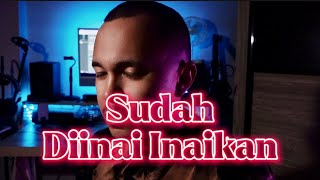 SUDAH DIINAI INAIKAN  Cover by Haziq Rosebi original by ARamlie [upl. by Esilehc415]