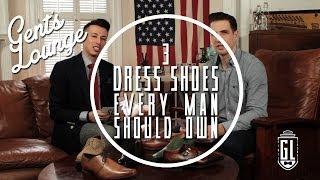 3 Dress Shoes Every Guy Should Own  Gents Lounge [upl. by Beetner]