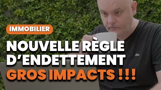 Nouvelle règle dendettement pour les investissements immobiliers [upl. by Ellebasi299]