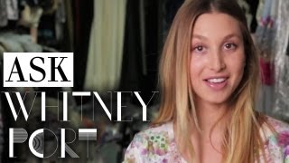 Ask Whitney 1  Whitney Port [upl. by Cornall]