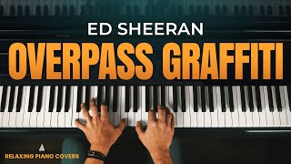 Ed Sheeran  Overpass Graffiti Piano Cover  Sheet Music [upl. by Aniluj562]