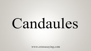 How To Say Candaules [upl. by Htidra]