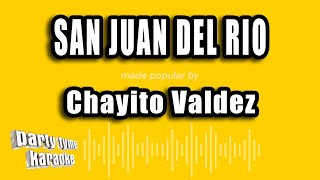 Chayito Valdez  San Juan Del Rio Versión Karaoke [upl. by Akoyin231]