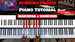 AFRICAN MAKOSSA PRAISE  Vamping Class  Piano Tutorial [upl. by Dlorej]