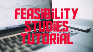 Feasibility Studies Tutorial [upl. by Ah]