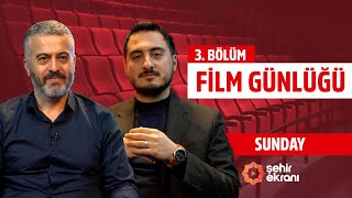 Film Günlüğü  Sunday  Suat Köçer amp M Emre Yapraklı  B11 [upl. by Ailemrac]