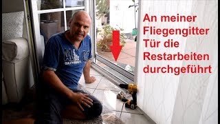 Fliegengitter Tür nacharbeit Teil2 [upl. by Esyle]