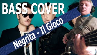 Negrita  Il Gioco Bass Cover [upl. by Delainey]