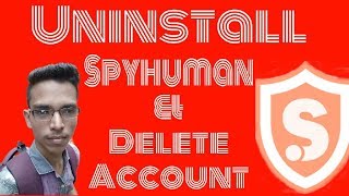 uninstall spyhuman amp Delete account [upl. by Ahsille]