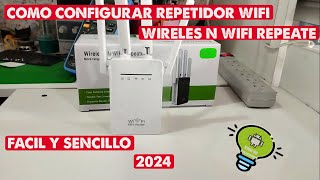 COMO CONFIGURAR REPETIDOR WIFI FACIL Y SENCILLO WIRELES N WIFI REPEATE 2024 [upl. by Arny]