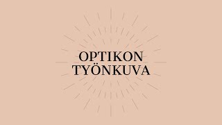 Optikon työnkuva [upl. by Tillfourd]