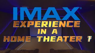 IS IMAX EXPERIENCE POSSIBLE IN HOME THEATER [upl. by Nodle]