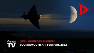 Bournemouth Air Festival Saturday Evening Livestream [upl. by Enoryt]