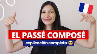 ✅ LE PASSÉ COMPOSÉ CURSO COMPLETO💥  Explicación en español [upl. by Herwin11]