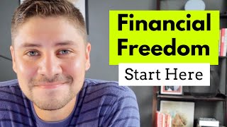 How To Get Started with Financial Freedom 5 First Steps [upl. by Jamin]