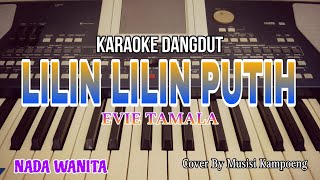 LILIN LILIN PUTIH  Evie Tamala  KARAOKE DANGDUT NADA WANITA  Cover Musisi Kampoeng [upl. by Merp]