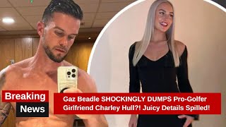 The Unbelievable Truth About Gaz Beadle amp Charley Hull [upl. by Abramo205]