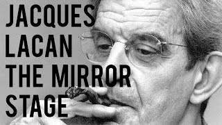 Jacques Lacan  The Mirror Stage [upl. by Erlene930]