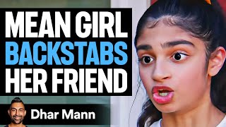 Mean Girl BACKSTABS Her FRIEND On BIRTHDAY  Dhar Mann [upl. by Cychosz]