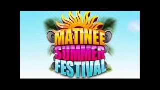 MATINEE SUMMER FESTIVAL  Up [upl. by Leora101]