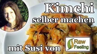 Das beste vegane Kimchi Rezept  Susi startet ihren neuen Youtubekanal Raw Feeling [upl. by Bennir]