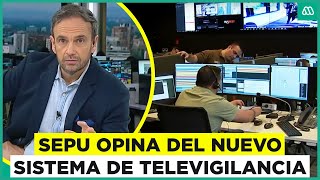 quotCasi viviendo en un realityquot Sepu se refiere al nuevo sistema de televigilancia antidelincuencia [upl. by Simeon]