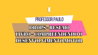 Compreendendo o Desenvolvimento Motor  Drops 1  Visão Geral [upl. by Kcired204]