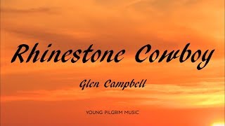 Glen Campbell  Rhinestone Cowboy Lyrics [upl. by Nosa]