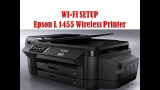 HOW TO SETUP WIFI EPSON L 1455 PHOTO PRINTER EPSON L 1455 WIRELESS PRINTER  L 1455 USB PRINT [upl. by Hajar]